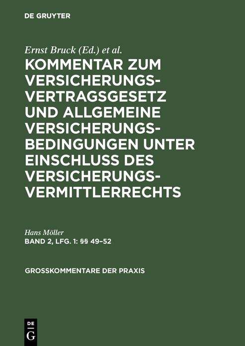 Kommentar zum Versicherungsvertragsgesetz und zu den Allgemeinen Versicherungsbedingungen unter Einschluß des Versicherungsvermittlerrechtes: Bd. 2. Lfg. 1. Paragraphen 49 - 52