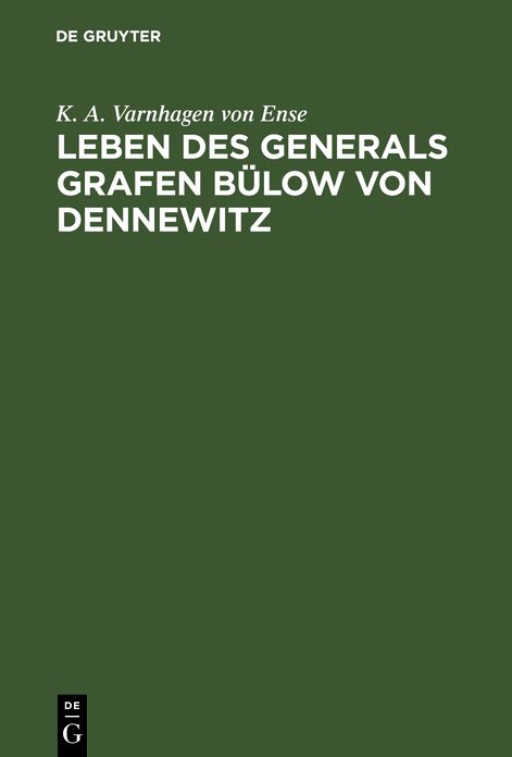 Leben des Generals Grafen Bülow von Dennewitz