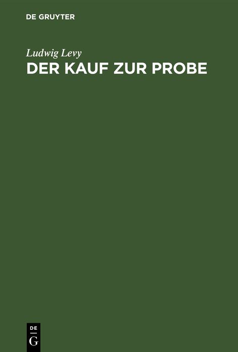 Der Kauf Zur Probe: Rechtsbegriff, Rechtsnatur, Rechtsfolgen
