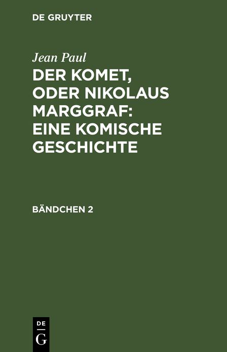 Der Komet, oder Nikolaus Marggraf : Eine komische Geschichte: Bdch. 2