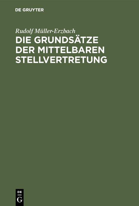 Die Grundsätze der mittelbaren Stellvertretung: Aus der Interessenlage Entwickelt