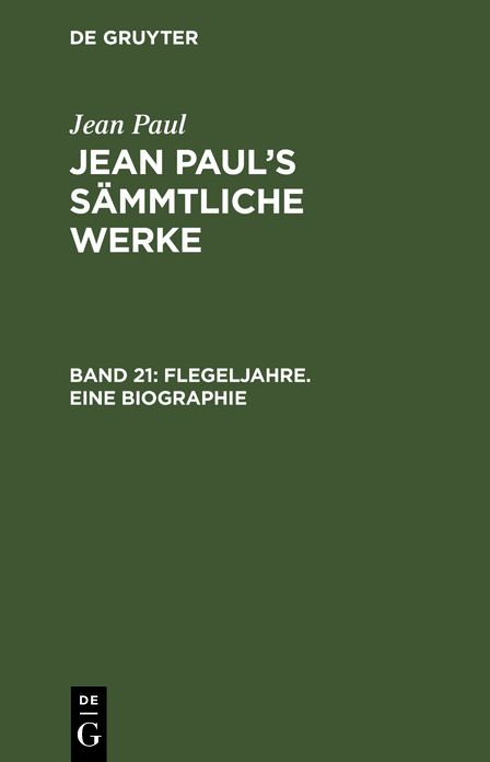 Flegeljahre ; Bd. 3-4: aus: [Sammtliche Werke] Jean Paul's sammtliche Werke, Bd. 21