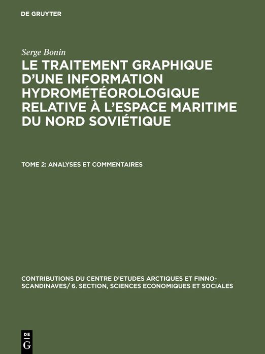 Analyses et Commentaires: Aus: le traitement graphique d'une information hydrométéorologique relative à l'espace maritime du nord soviétique, T. 2