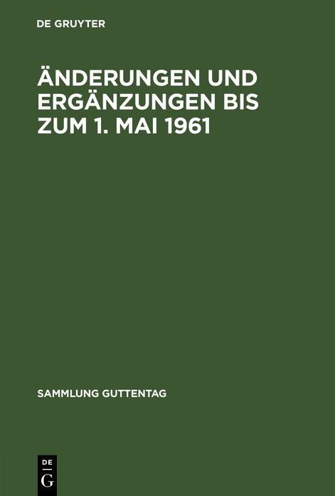 Änderungen und Ergänzungen bis zum 1. Mai 1961: Aus: Wehrstrafgesetz vom 30. März 1957 : mit Einführungsgesetz, Nachtrag