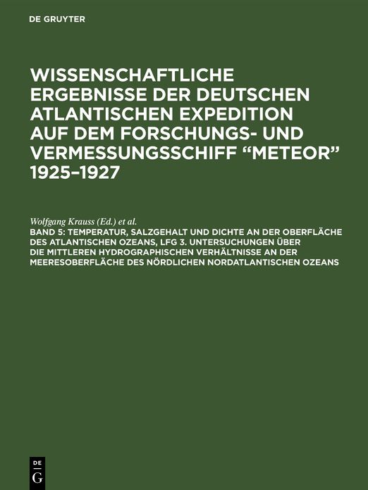Wissenschaftliche Ergebnisse der deutschen atlantischen Expedition auf dem Forschungs- und Vermessungsschiff Meteor 1925 - 1927: Bd. 5. Temperatur, Salzgehalt und Dichte an der Oberfläche des Atlantischen Ozeans Lfg 3