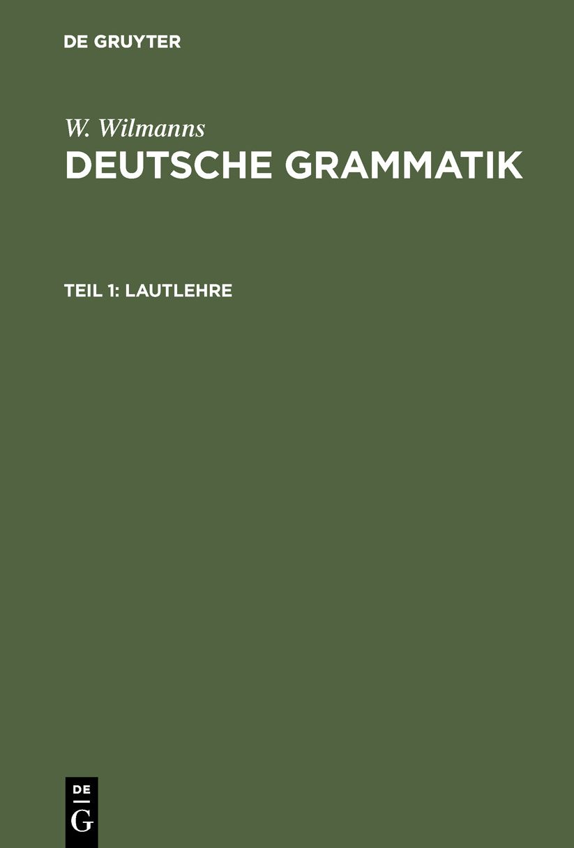 Lautlehre: Aus: Deutsche Grammatik : Gotisch, Alt-, Mittel- und Neuhochdeutsch, 1