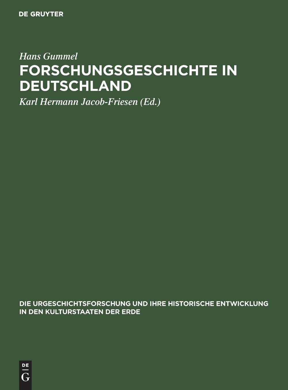 Forschungsgeschichte in Deutschland: Aus: Die Urgeschichtsforschung und ihre historische Entwicklung in den Kulturstaaten der Erde, Bd. 1