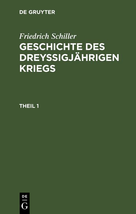 Friedrich Schiller: Geschichte des dreyssigjahrigen Kriegs. Theil 1