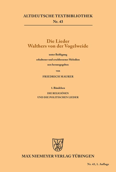 Die Lieder Walthers von der Vogelweide: 1. Bandchen. Die religiosen und die politischen Lieder