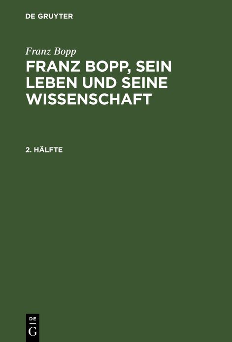 Franz Bopp: Franz Bopp, sein Leben und seine Wissenschaft. 2. Hälfte