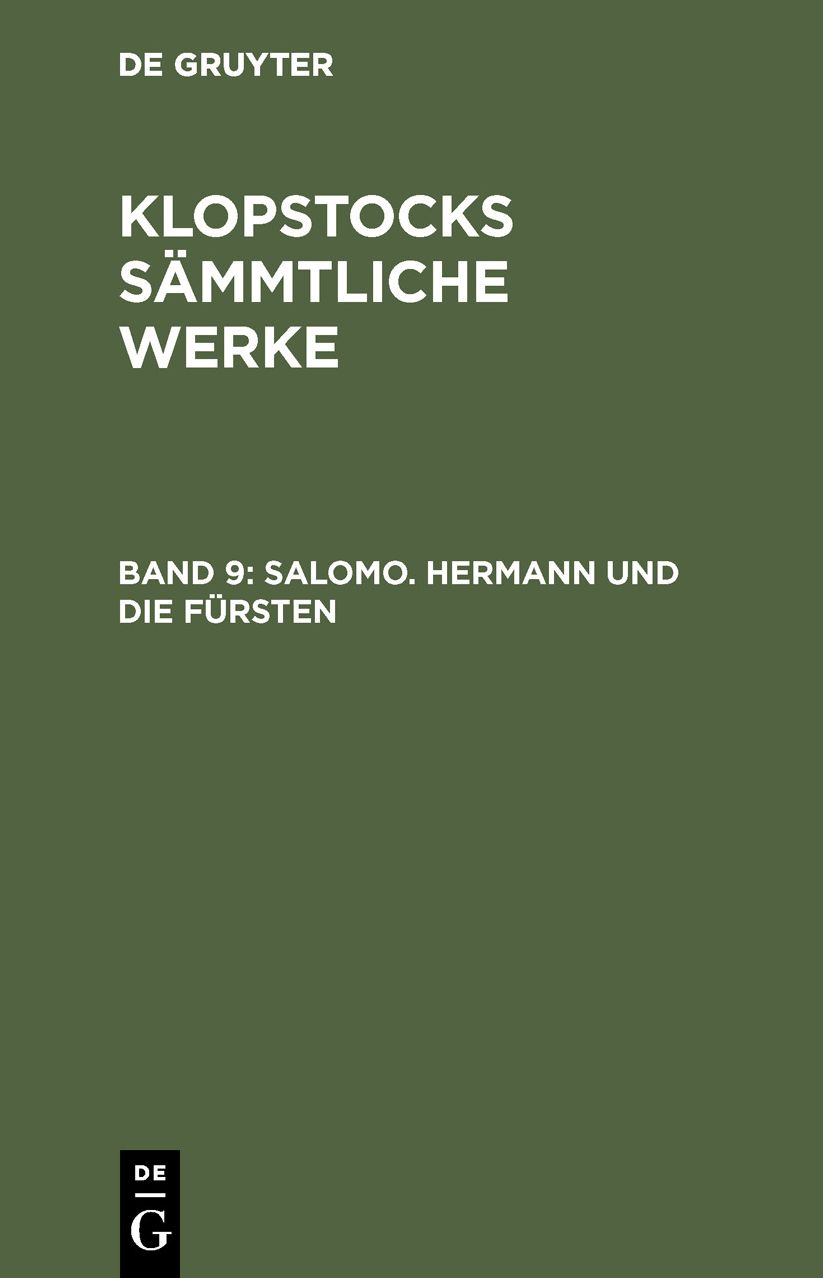 Salomo. Hermann und die Fürsten: Aus: [Sämmtliche Werke] Klopstocks sämmtliche Werke, 9