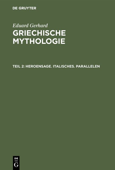 Heroensage. Italisches. Parallelen: Aus: Griechische Mythologie, Th. 2