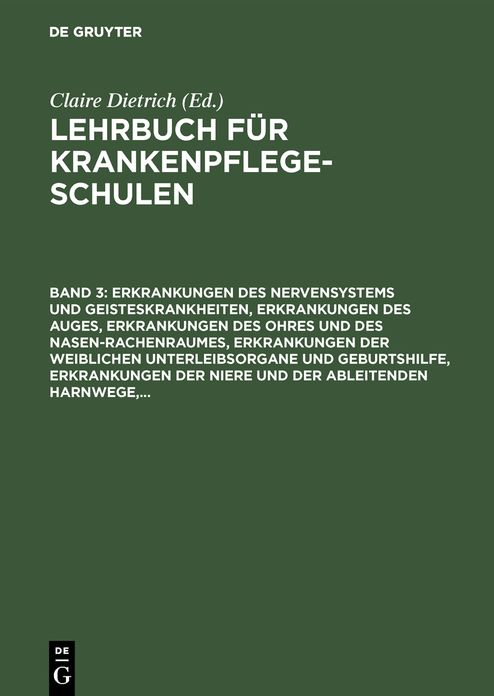 Erkrankungen des Nervensystems und Geisteskrankheiten, Erkrankungen des Auges, Erkrankungen des Ohres und des Nasen-Rachenraumes, Erkrankungen der weiblichen Unterleibsorgane und Geburtshilfe, Erkrankungen der Niere und der ableitenden Harnwege,...: Aus: