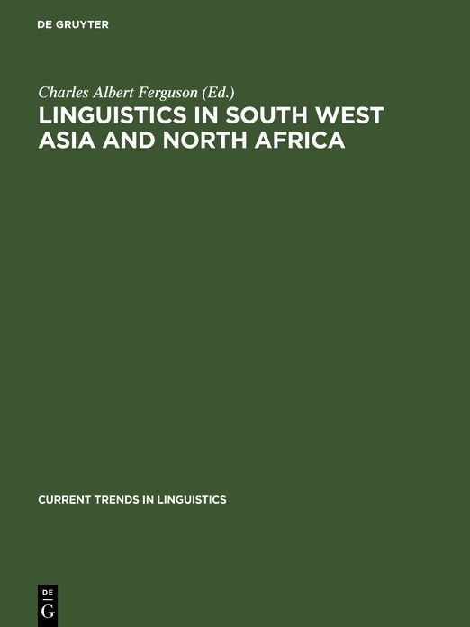 Linguistics in South West Asia and North Africa: Aus: Current trends in Linguistics, 6