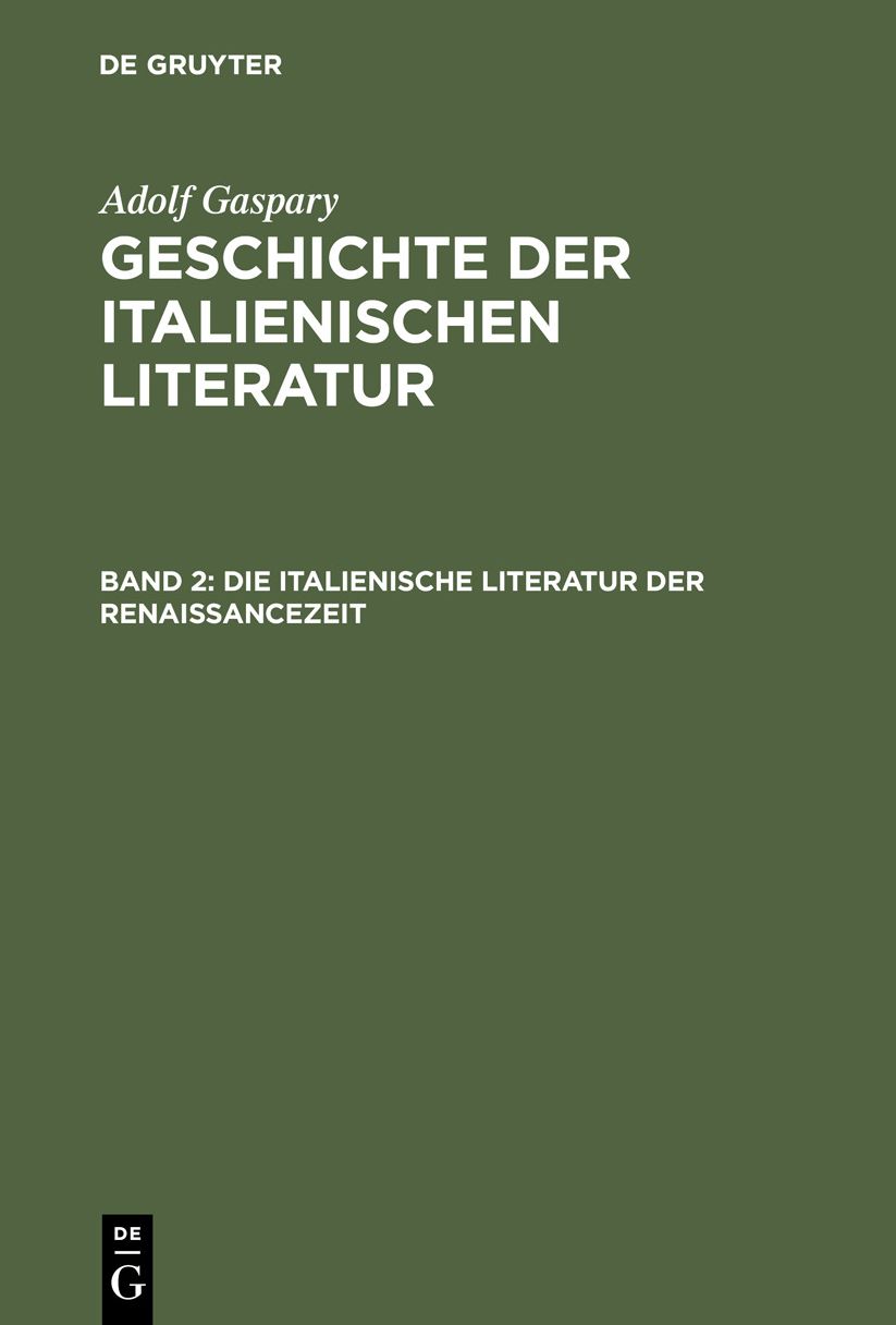 Die italienische Literatur der Renaissancezeit: Aus: Geschichte der italienischen Literatur, Bd. 2