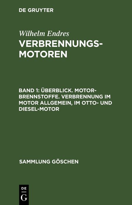 ÜberSick, Motor-Brennstoffe, Verbrennung im Motor allgemein, im Otto- und Diesel-Motor: Aus: Verbrennungsmotoren, 1