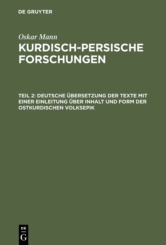 Deutsche Ubersetzung der Texte mit einer Einleitung uber Inhalt und Form der ostkurdischen Volksepik