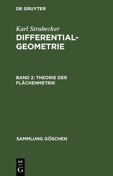 Theorie der Flächenmetrik: Aus: Differentialgeometrie, 2