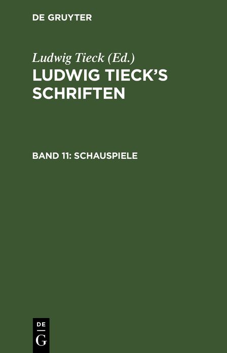 Schauspiele: Alla Moddin. Schauspiel. Carl von Berneck. Trauerspiel. das Ungeheuer und der verzauberte Wald. Musikalisches MÃ¤rchen, aus: [Schriften] Ludwig Tieck's Schriften, Bd. 11