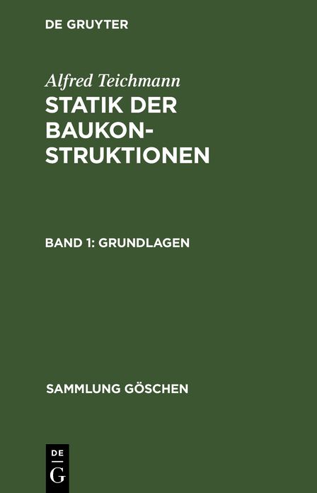 Grundlagen. - 1971. - 98 S.: Ill. - (... ; 4119), aus: Statik der Baukonstruktionen, 1
