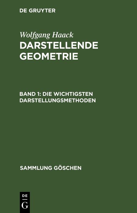 Die wichtigsten Darstellungsmethoden: Grund- und Aufriss ebenflächiger Körper, aus: Darstellende Geometrie, 1