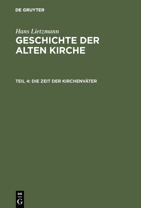 Die Zeit der Kirchenväter: Aus - Geschichte der Alten Kirche, 4