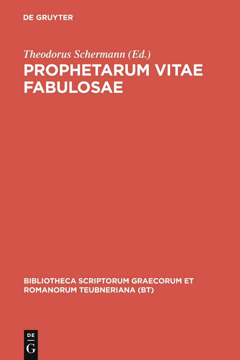 Prophetarum vitae fabulosae: Indices apostolorum discipulorumque domini Dorotheo, Epiphanio, Hippolyto aliisque vindicata