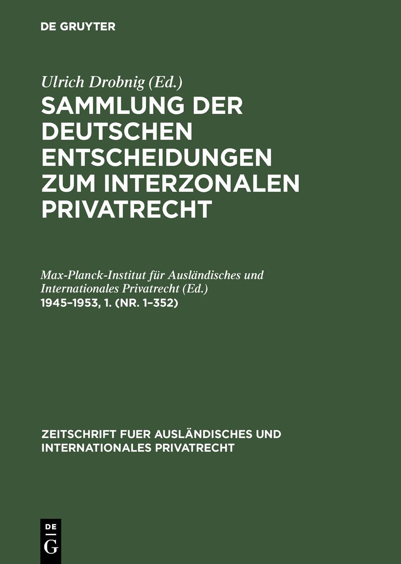 Nr. 1 - 352: Aus: Sammlung der deutschen Entscheidungen zum interzonalen Privatrecht ... , 1945-1953,1