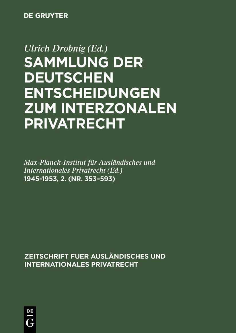 Nr. 353 - 593: Aus: Sammlung der deutschen Entscheidungen zum interzonalen Privatrecht ... , 1945-1953,2