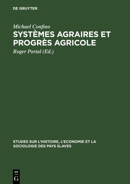 Systèmes agraires et progrès Agricole: L'assolement triennal en Russie aux XVIII - XIX siècles; Étude d'économie et de sociologie Rurales