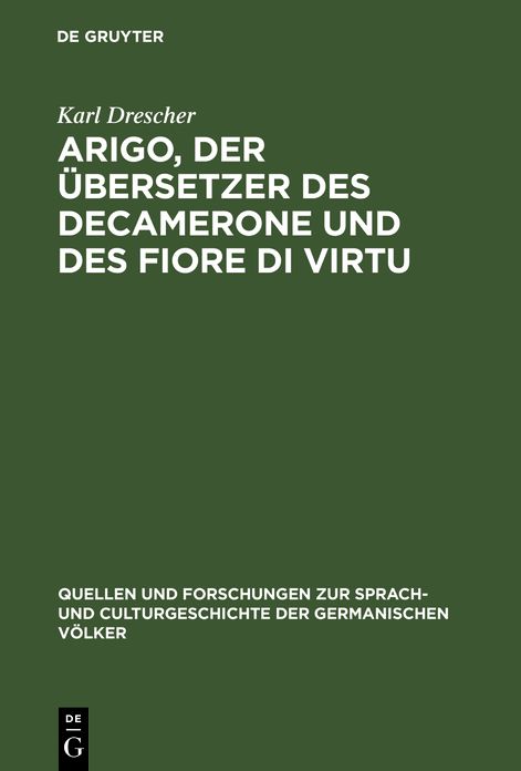 Arigo, der Ubersetzer des Decamerone und des Fiore di Virtu: Eine Untersuchung