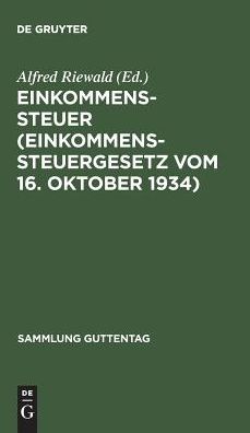 Einkommenssteuer (Einkommenssteuergesetz vom 16. Oktober 1934): Körperschaftssteuer (Körperschaftssteuergesetz vom 16. Oktober 1934). Bürgersteuer (Bürgertsteuergesetz vom 16. Oktober 1934)
