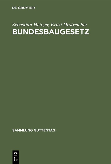 Bundesbaugesetz: Mit Bundes- U. Ländervorschriften sowie Landesplanungsgesetzen; Kommentar
