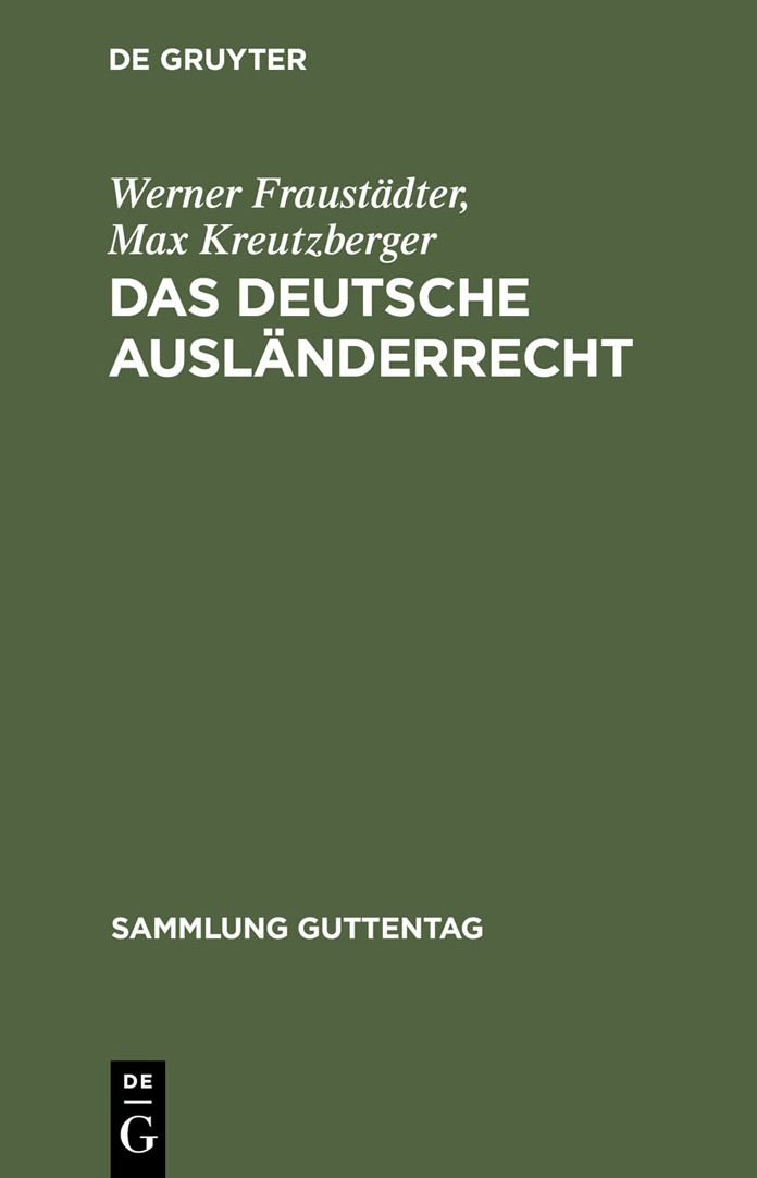 Das deutsche Auslanderrecht: Die Bestimmungen des Reichsrechts und preussischen Landesrechts ; Textausgabe mit Erlauterungen und Sachregister