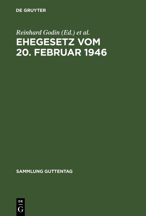 Ehegesetz vom 20. Februar 1946: Mit Abdruck der noch in Kraft befindlichen Bestimmungen der Durchführungsverordnungen zum Ehegesetz vom 6. Juli 1938