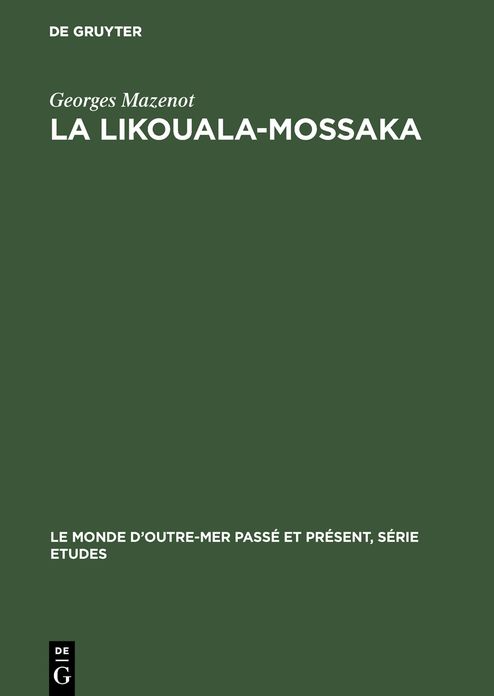 La Likouala-Mossaka: Histoire de la penetration du Haut Congo 1878-1920