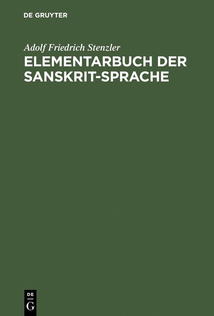 Elementarbuch der Sanskrit-Sprache: Grammatik, Texte, Worterbuch
