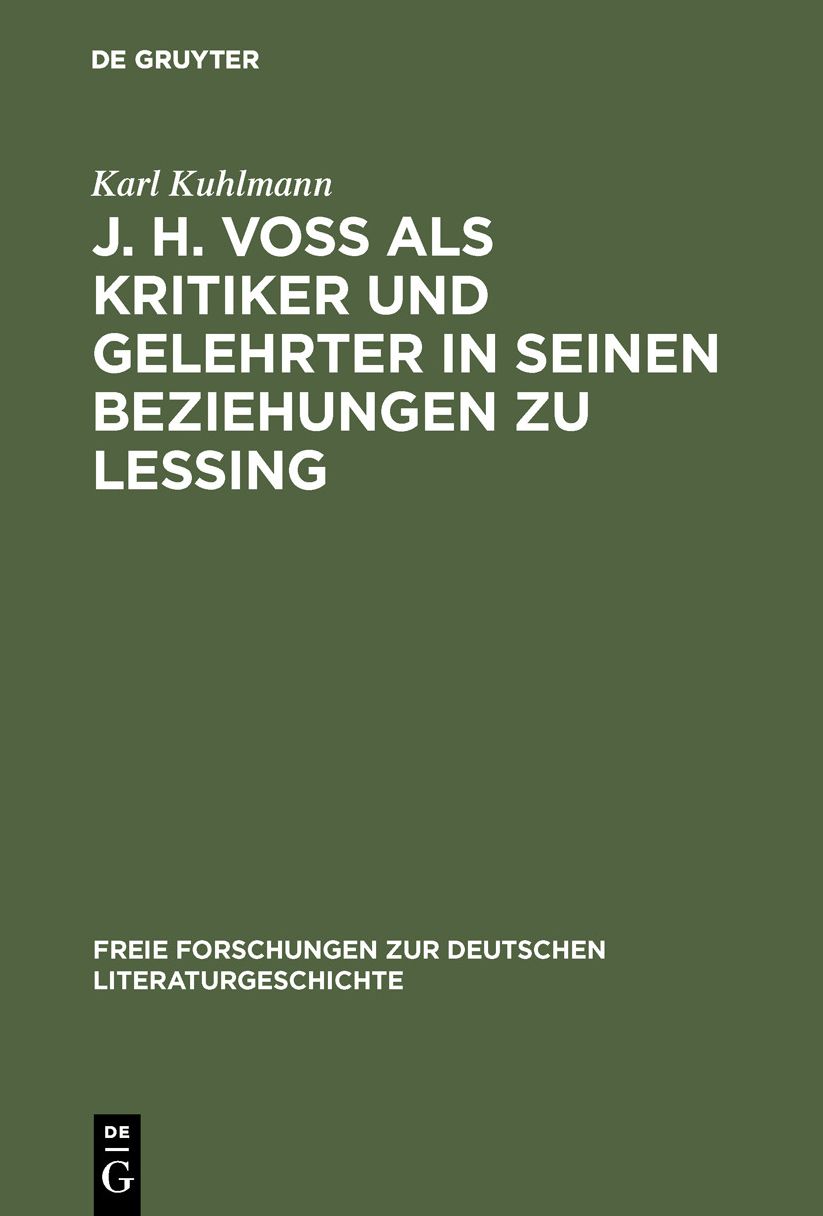 J. H. Voß als Kritiker und Gelehrter in seinen Beziehungen zu Lessing: Eine stilgeschichtl. Studie