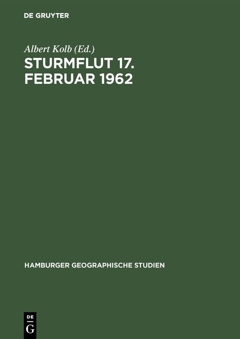 Sturmflut 17. Februar 1962: Morphologie der Deich- und Flurbeschädigungen zwischen Moorburg und Cranz; Gemeinschaftsarbeit des Instituts für Geographie und Wirtschaftsgeographie der Universität Hamburg