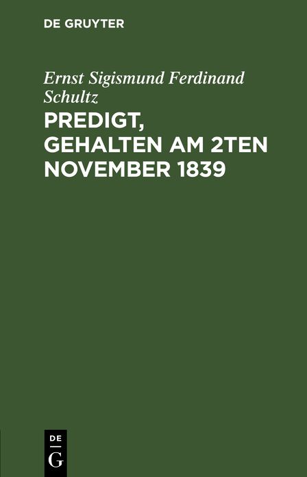 Predigt, gehalten am 2ten November 1839: Beim Vormittags-Gottesdienste in der Sophien-Kirche zur Feier des 300 jährigen Jubelfestes der Einführung der Reformation in die Stadt Berlin über Ev. Joh. Cap. 12, Vers 35. 36