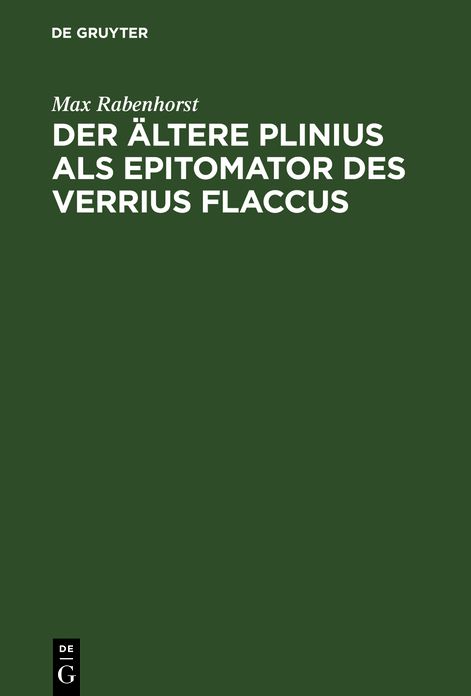 Der ältere Plinius als Epitomator des Verrius Flaccus: Eine Quellenanalyse des siebenten Buches der Naturgeschichte
