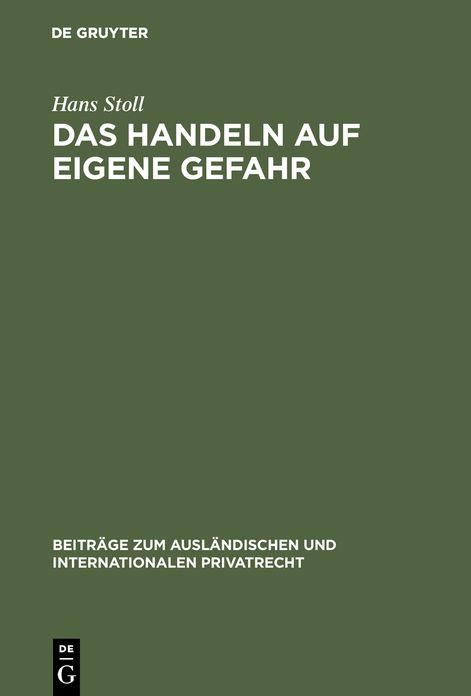 Das Handeln auf eigene Gefahr: Eine rechtsvergleichende Untersuchung