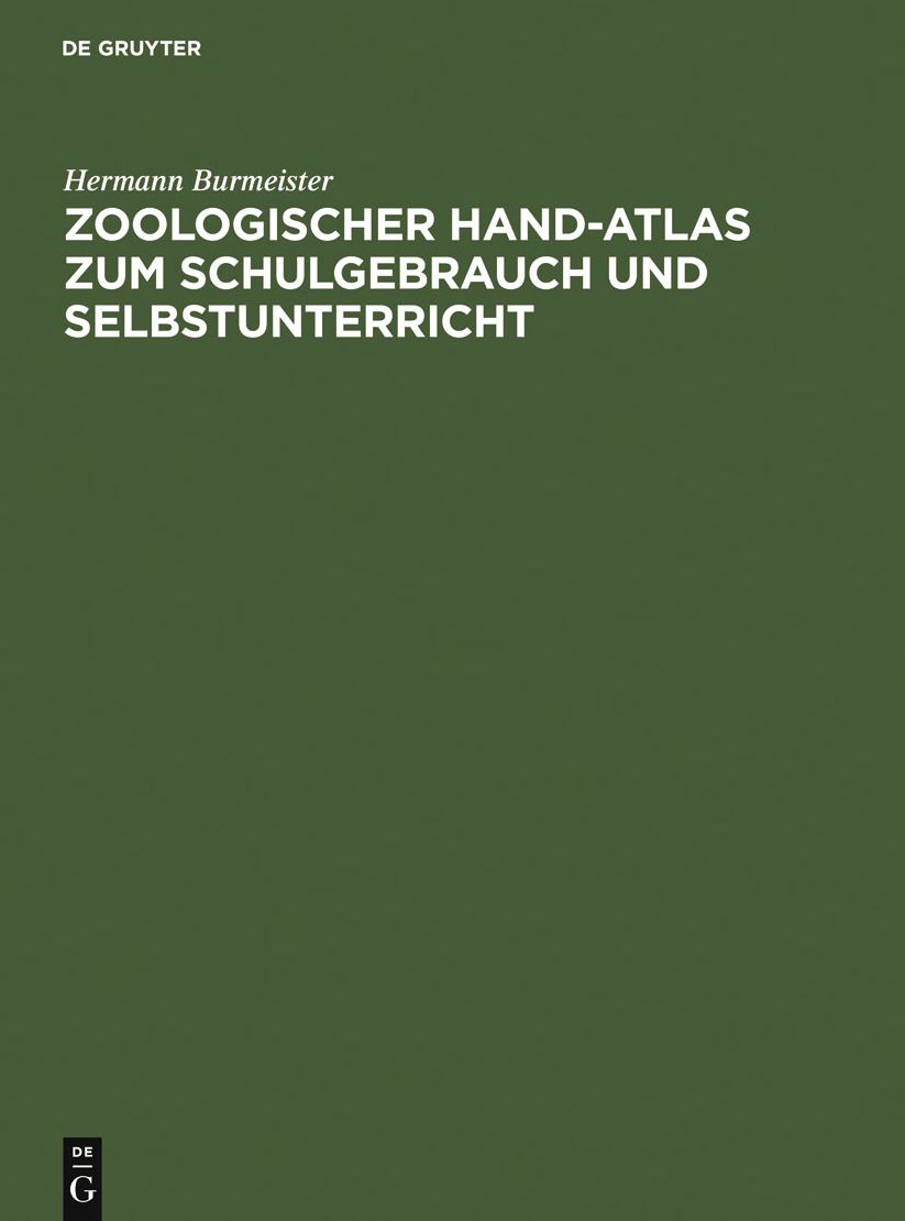 Zoologischer Hand-Atlas zum Schulgebrauch und Selbstunterricht: Mit besonderer Rucksicht auf seinen "Grundriss" und sein "Lehrbuch der Naturgeschichte"