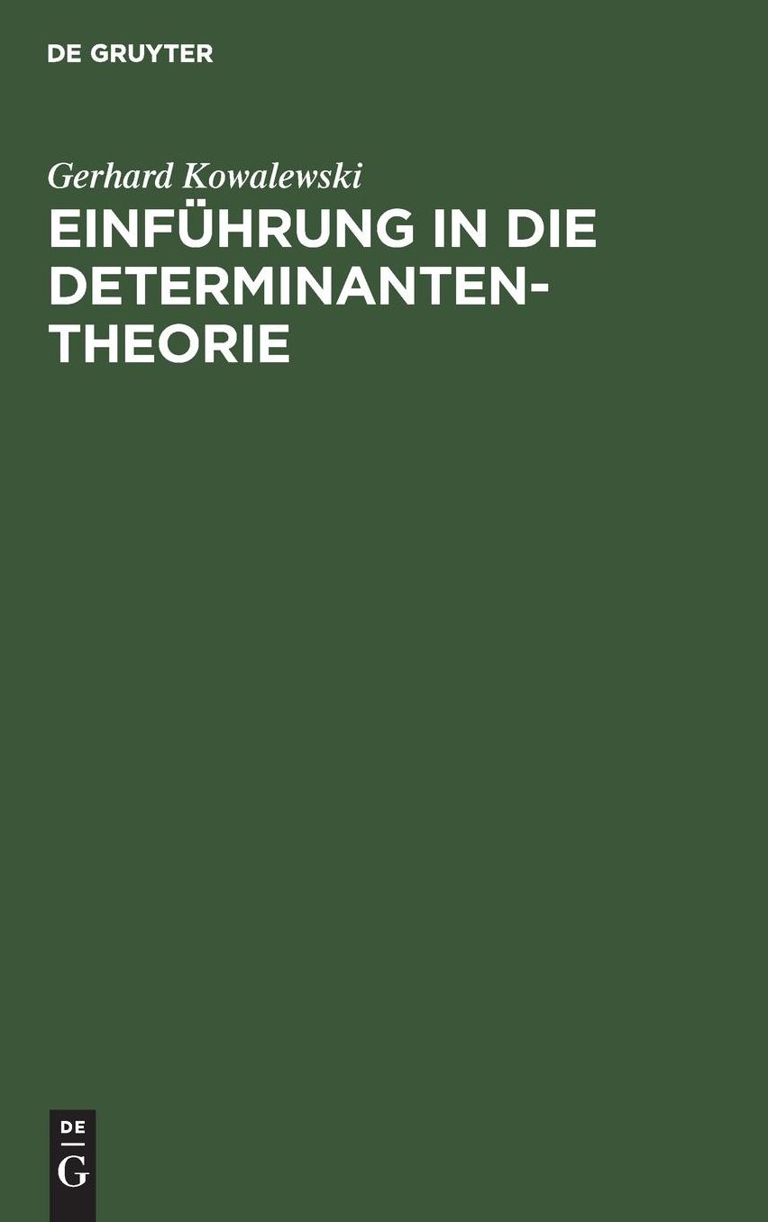Einführung in die Determinantentheorie: Einschließlich der Fredholmschen Determinanten