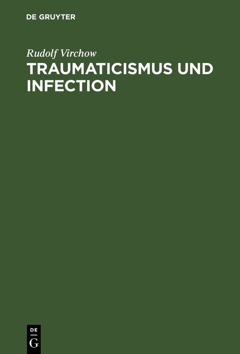Traumaticismus und Infection: Nach einer Rede, geh... . zu Paris 1900