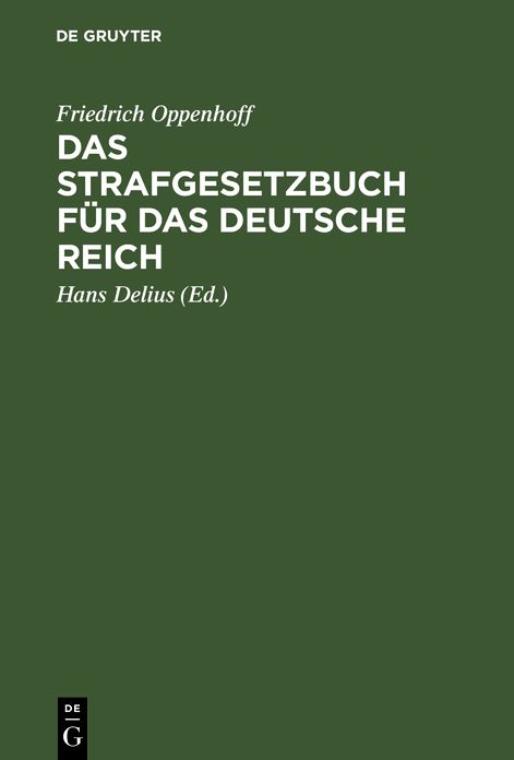 Das Strafgesetzbuch für das Deutsche Reich: Nebst dem Einführungsgesetze vom 31. Mai 1870 und dem Einführungsgesetze für Elsaß-Lothringen vom 30. August 1871