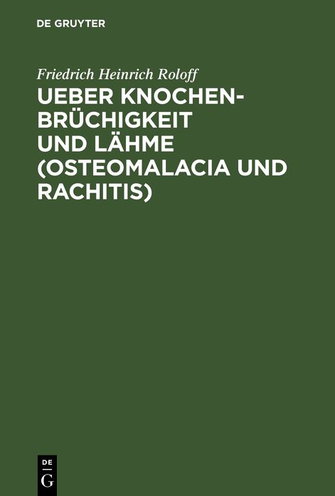 Ueber Knochenbrüchigkeit und Lähme: Mit bes. Rücks. auf D. Krankheiten der Hausthiere