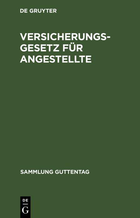 Versicherungsgesetz für Angestellte: [vom 20. Dezember 1911]; nach den Beschlüssen des Reichstags in 3. Beratung