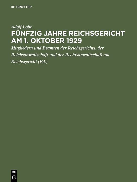 Fünfzig Jahre Reichsgericht: Am 1. Oktober 1929; mit 14 Bildnissen und 15 Abbildungen