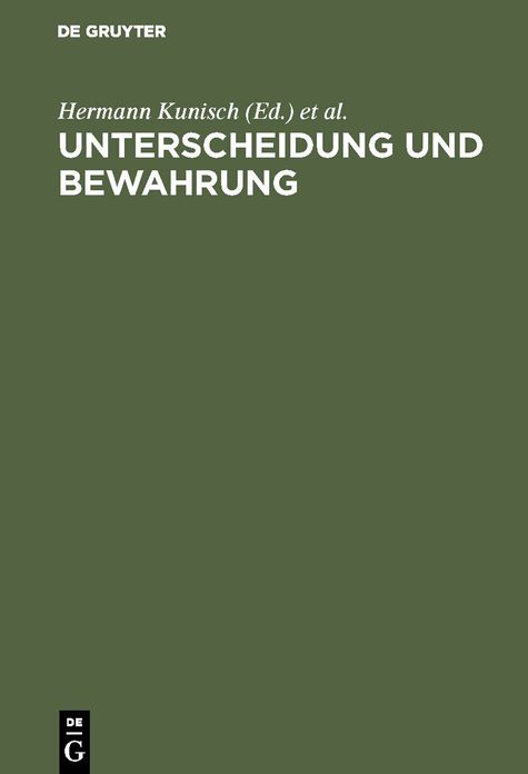 Unterscheidung und Bewahrung: Festschrift F. Hermann Kunisch zum 60. Geburtstag, 27. Oktober 1961
